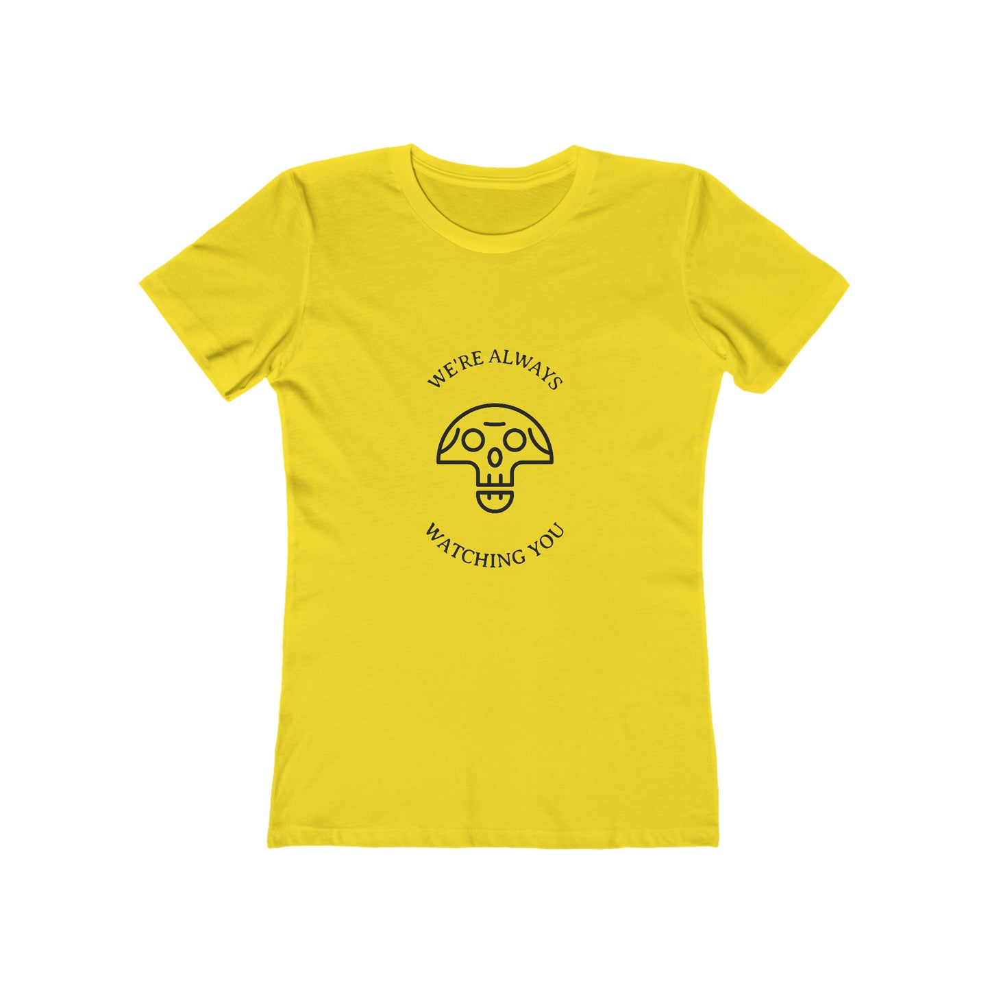 We're Always Watching You - Women's T-shirt