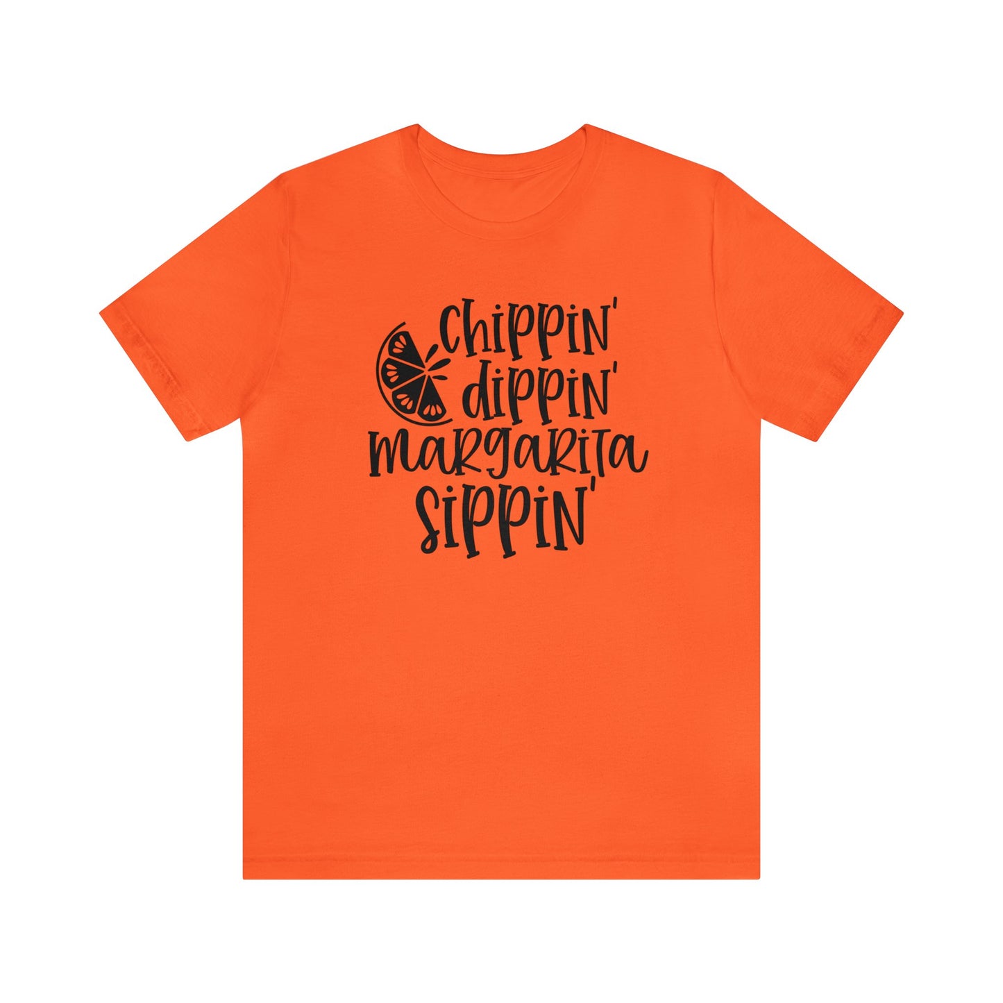 Chippin', Dippin' and Margarita Sippin' - Men's T-shirt