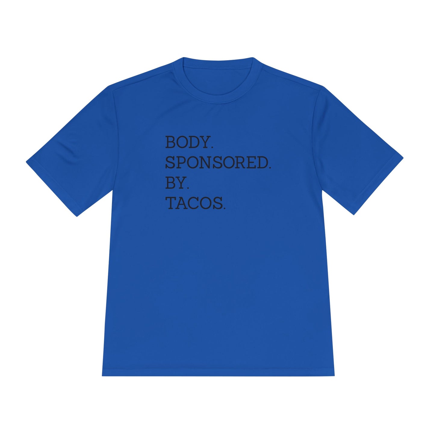Body Sponsored By Tacos - Unisex Sport-Tek Shirt