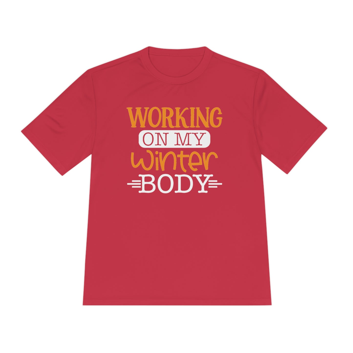 Working On My Winter Body - Unisex Sport-Tek Shirt