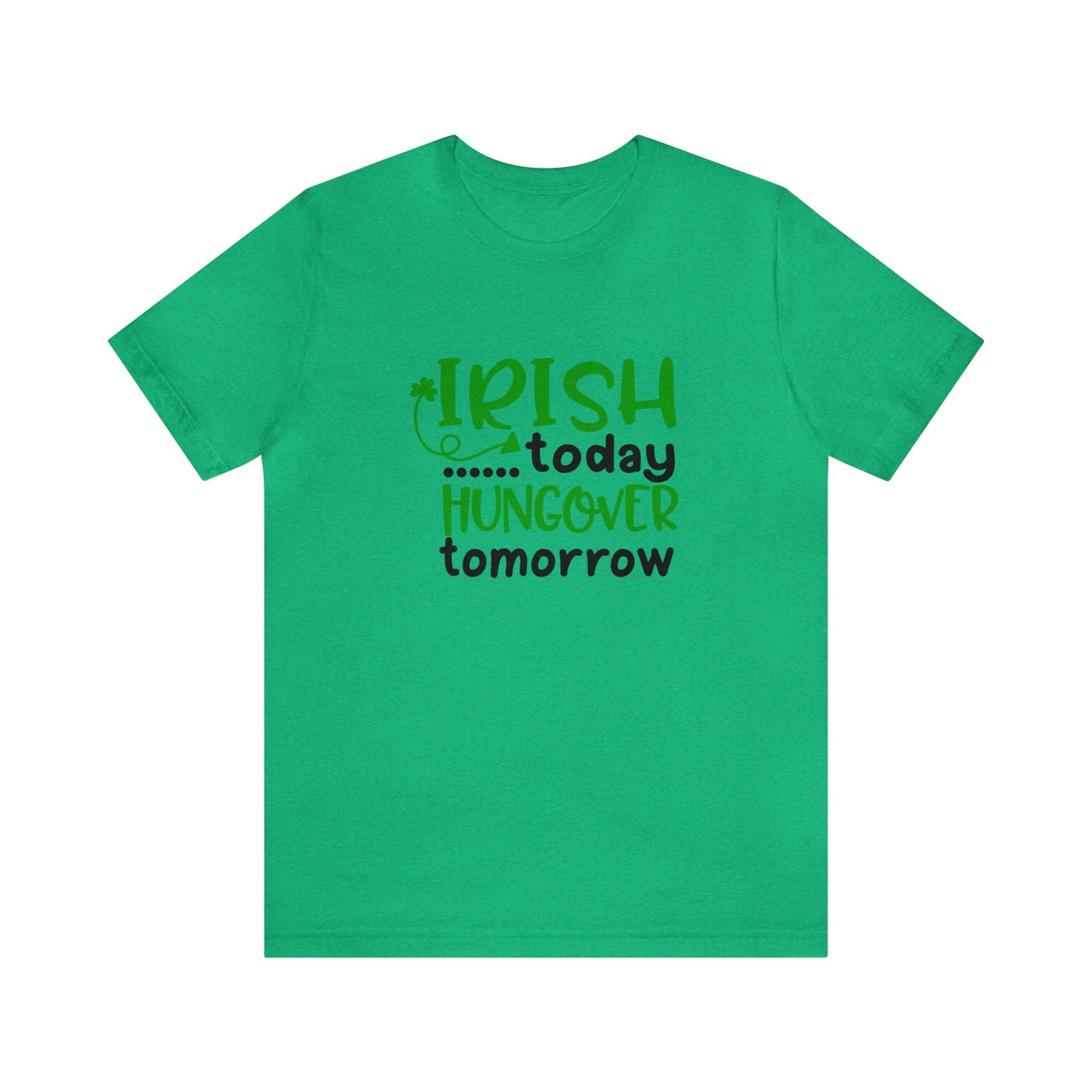 Irish Today... Hungover Tomorrow - Men's T-shirt