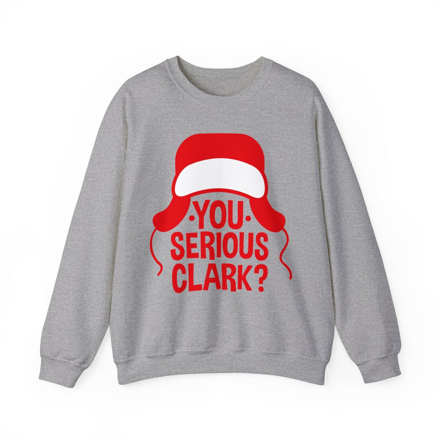 You Serious Clark? - Unisex Sweatshirt
