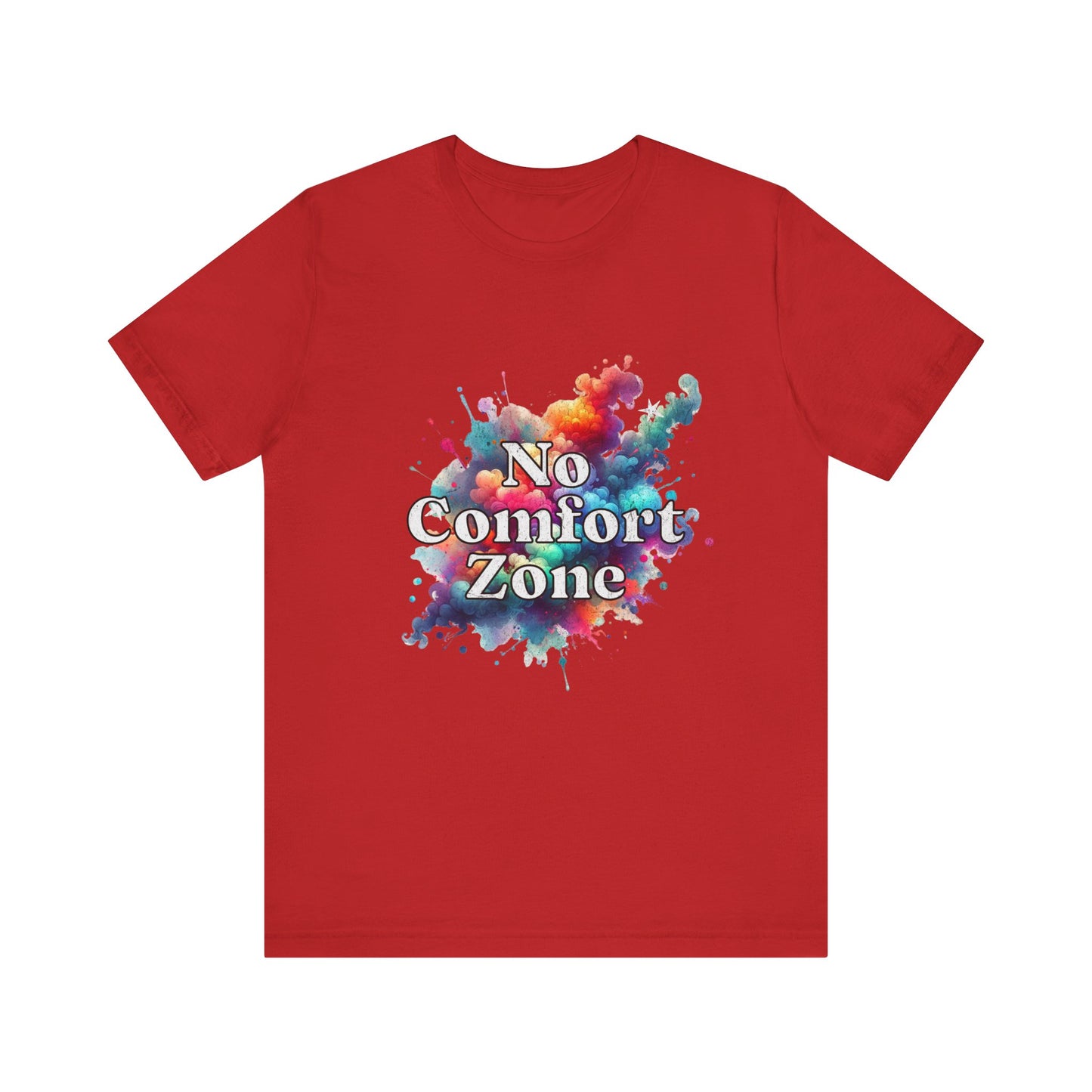 No Comfort Zone - Unisex T-Shirt