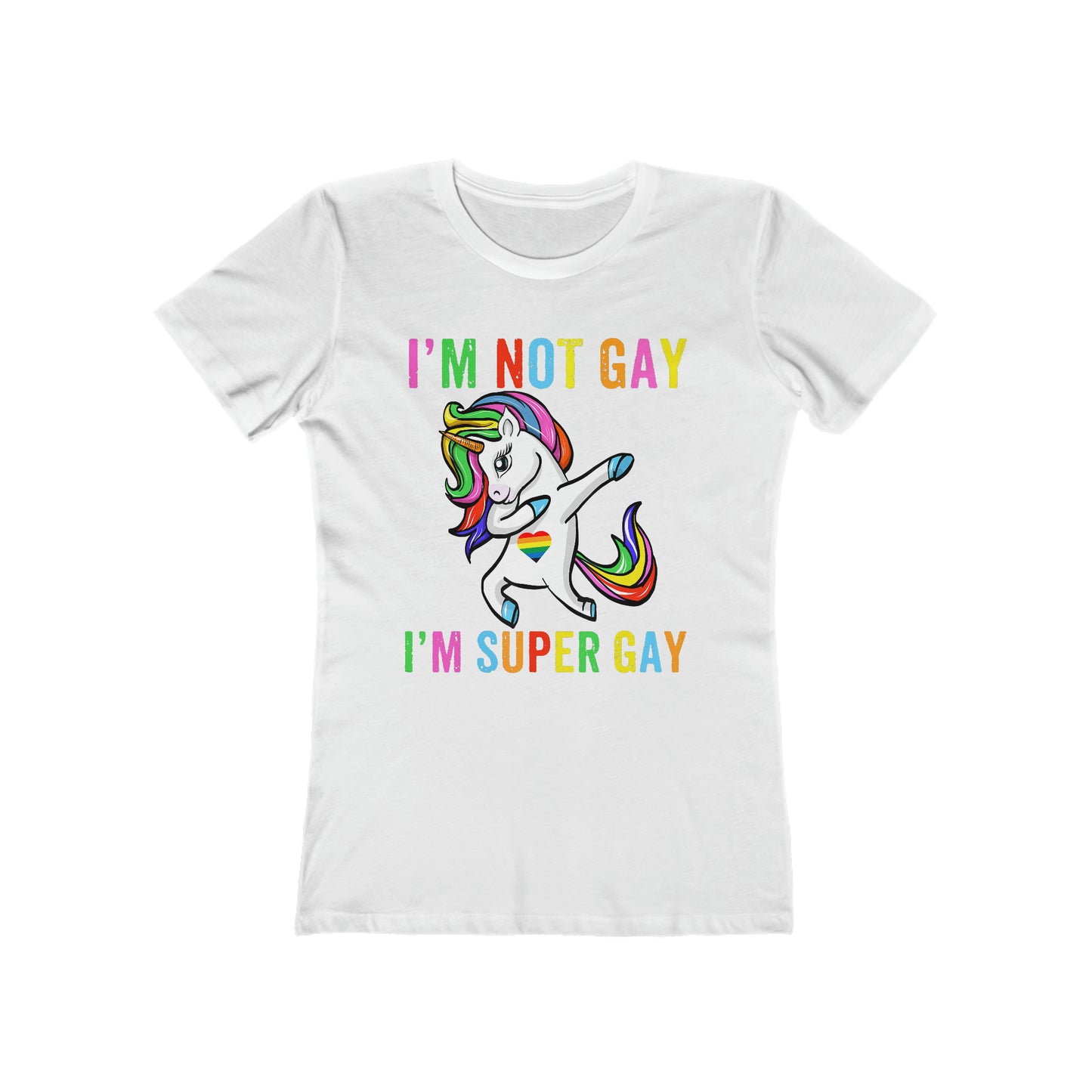 I'm Not Gay I'm Super Gay - Women's T-shirt