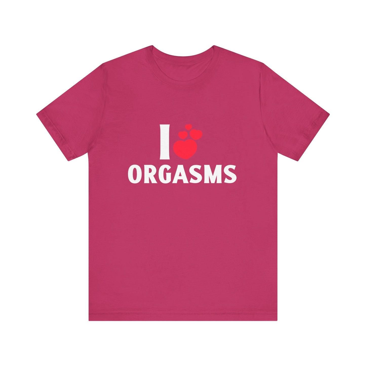 I Heart Orgasms - Unisex T-Shirt