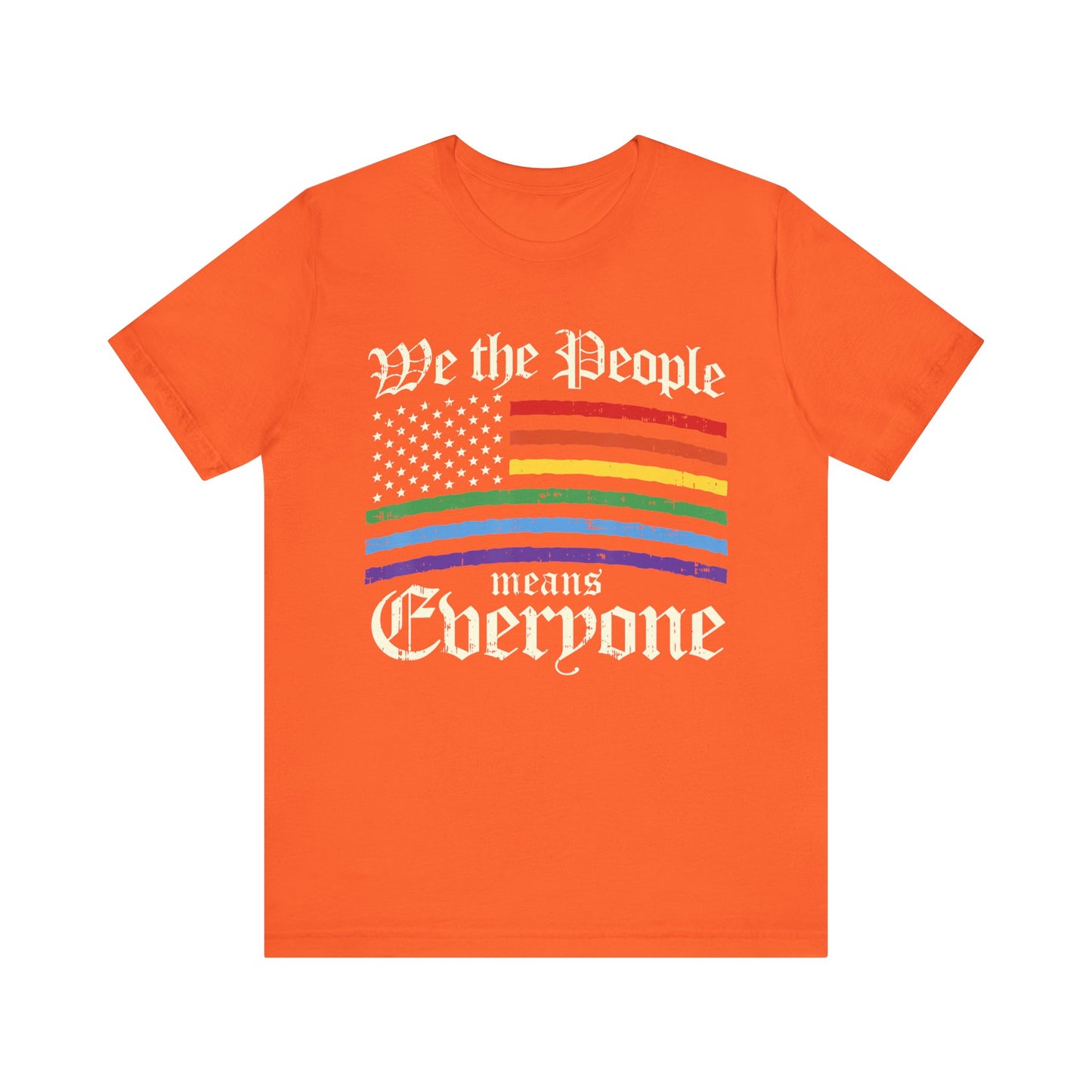 We The People Means Everyone - Unisex T-Shirt