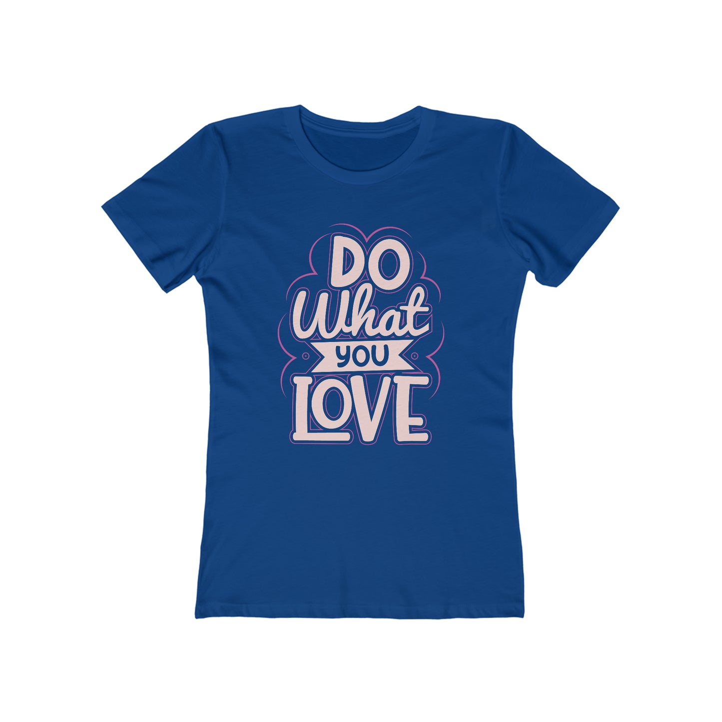 Do what you love - Women's T-shirt