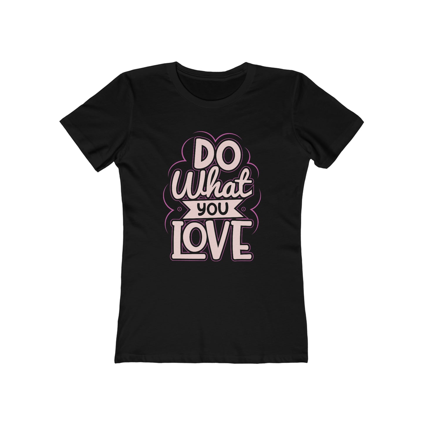 Do what you love - Women's T-shirt