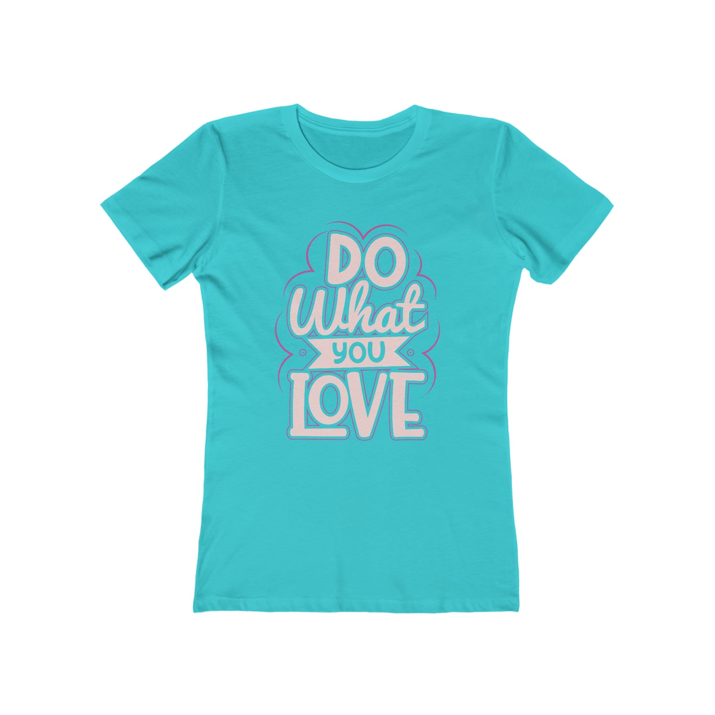Do what you love - Women's T-shirt