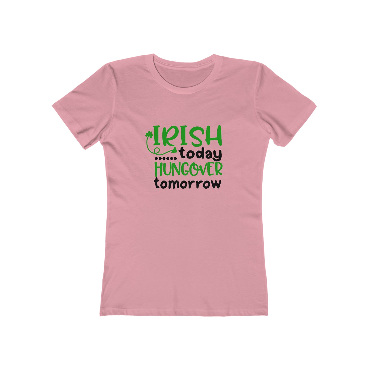 Irish Today... Hungover Tomorrow - Women's T-shirt