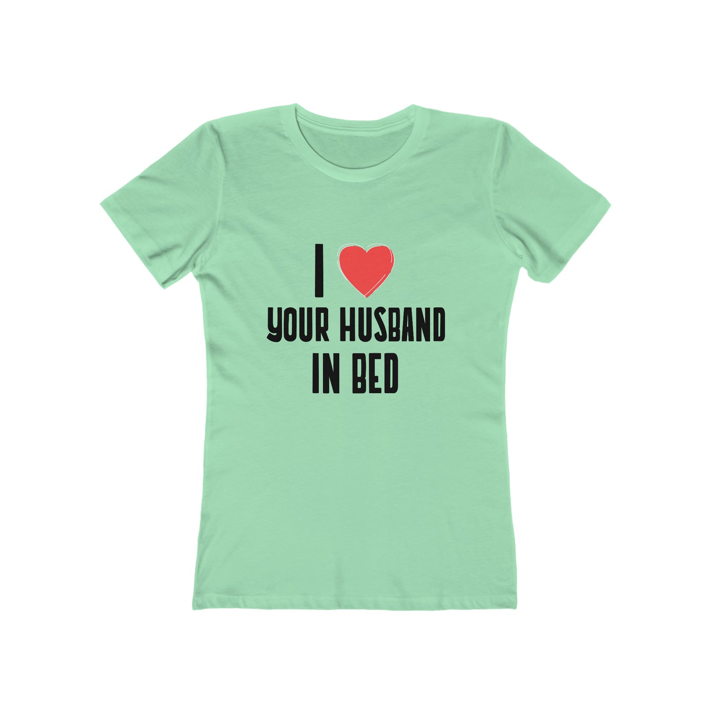I Heart Your Husband In Bed - Women's T-shirt