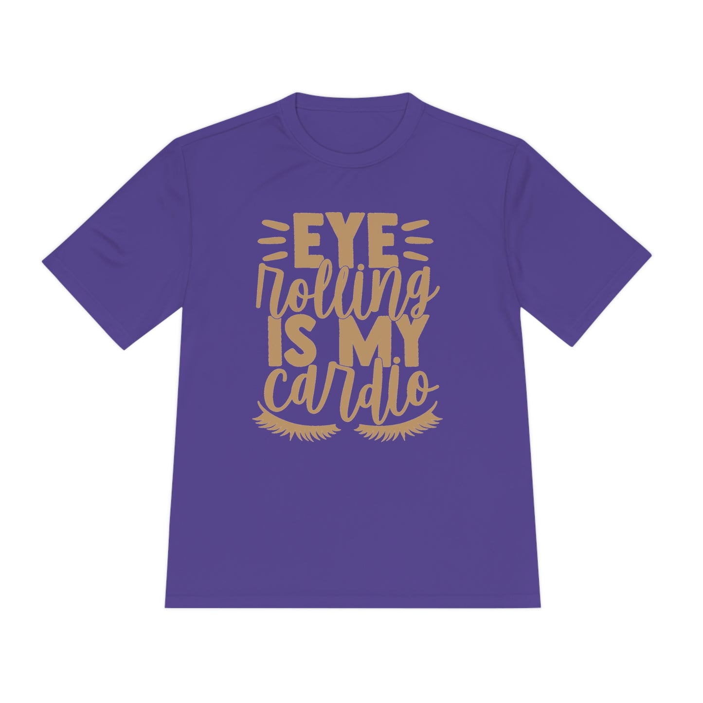 Eye Rolling Is My Cardio - Unisex Sport-Tek Shirt