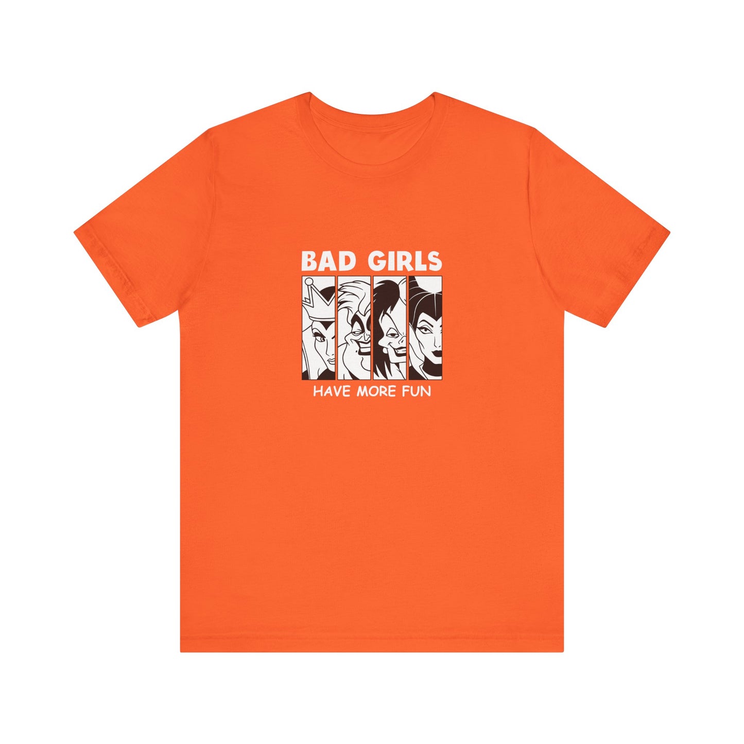 Bad Girls Have More Fun - Unisex T-Shirt