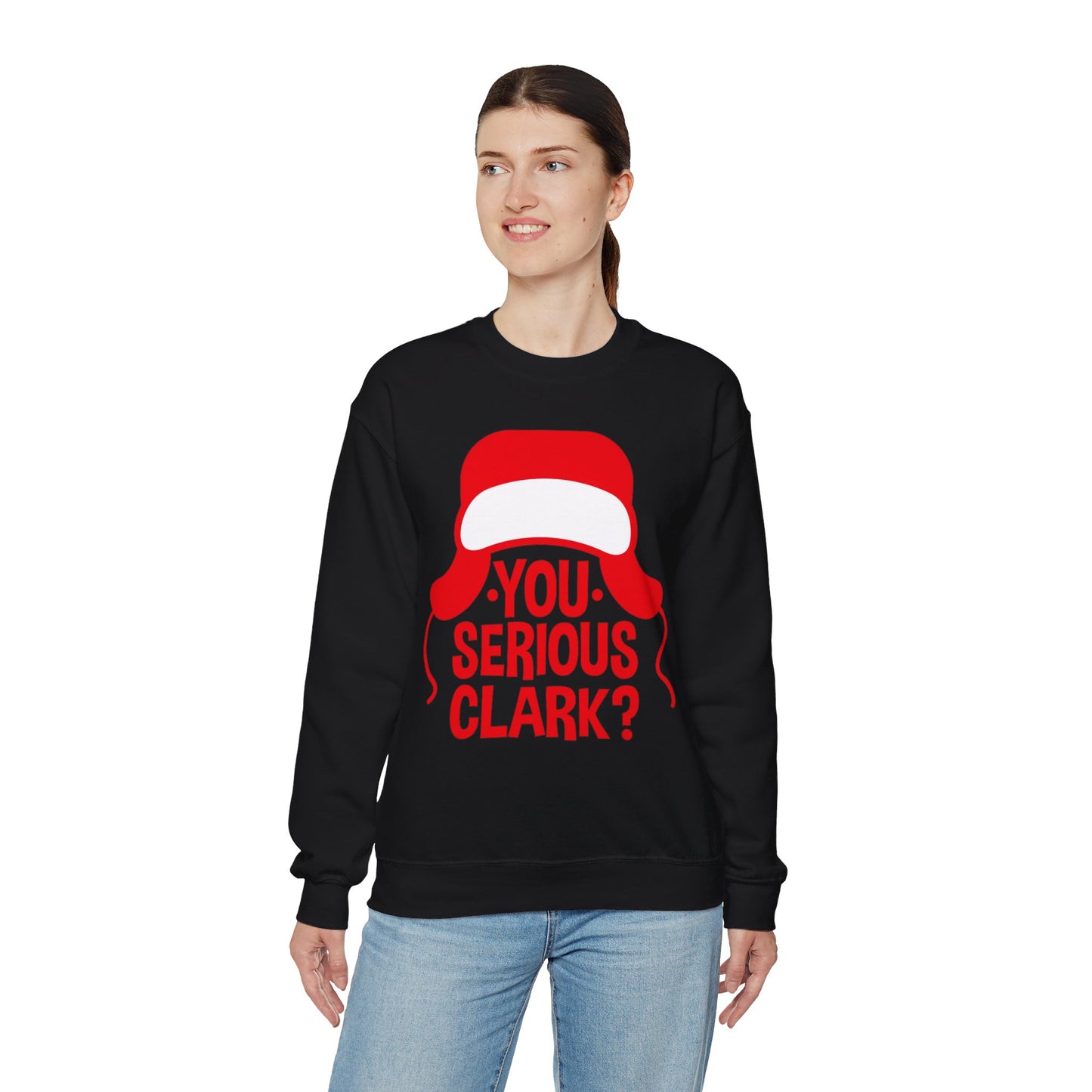 You Serious Clark? - Unisex Sweatshirt