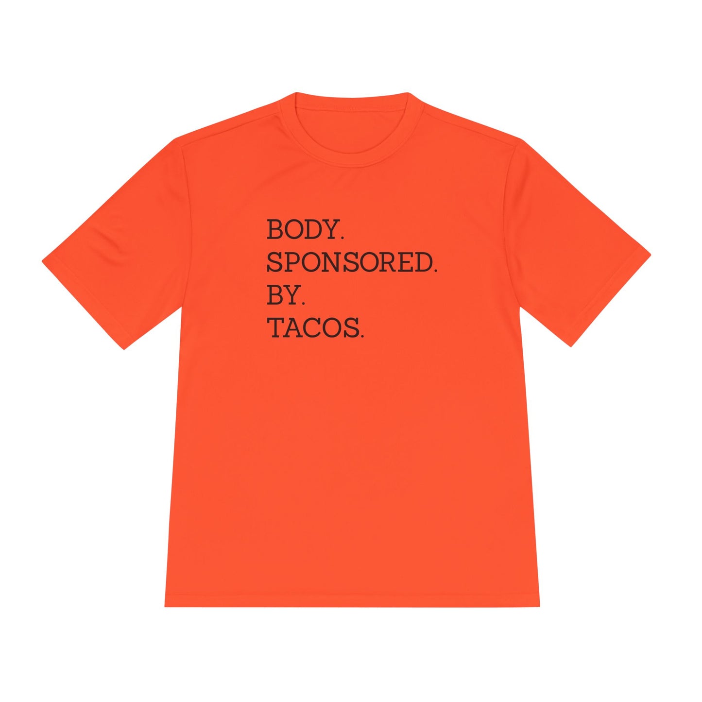 Body Sponsored By Tacos - Unisex Sport-Tek Shirt