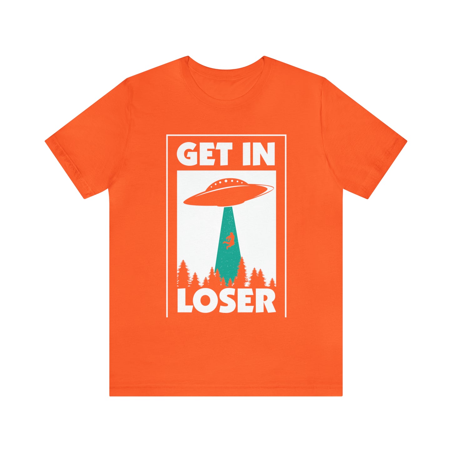 Get In Loser - Unisex T-Shirt