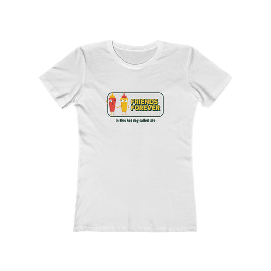 Friends Forever In This Hot Dog Called Life - Women's T-shirt