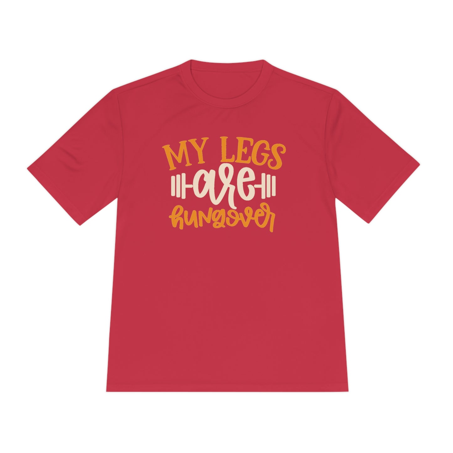 My Legs Are Hungover - Unisex Sport-Tek Shirt
