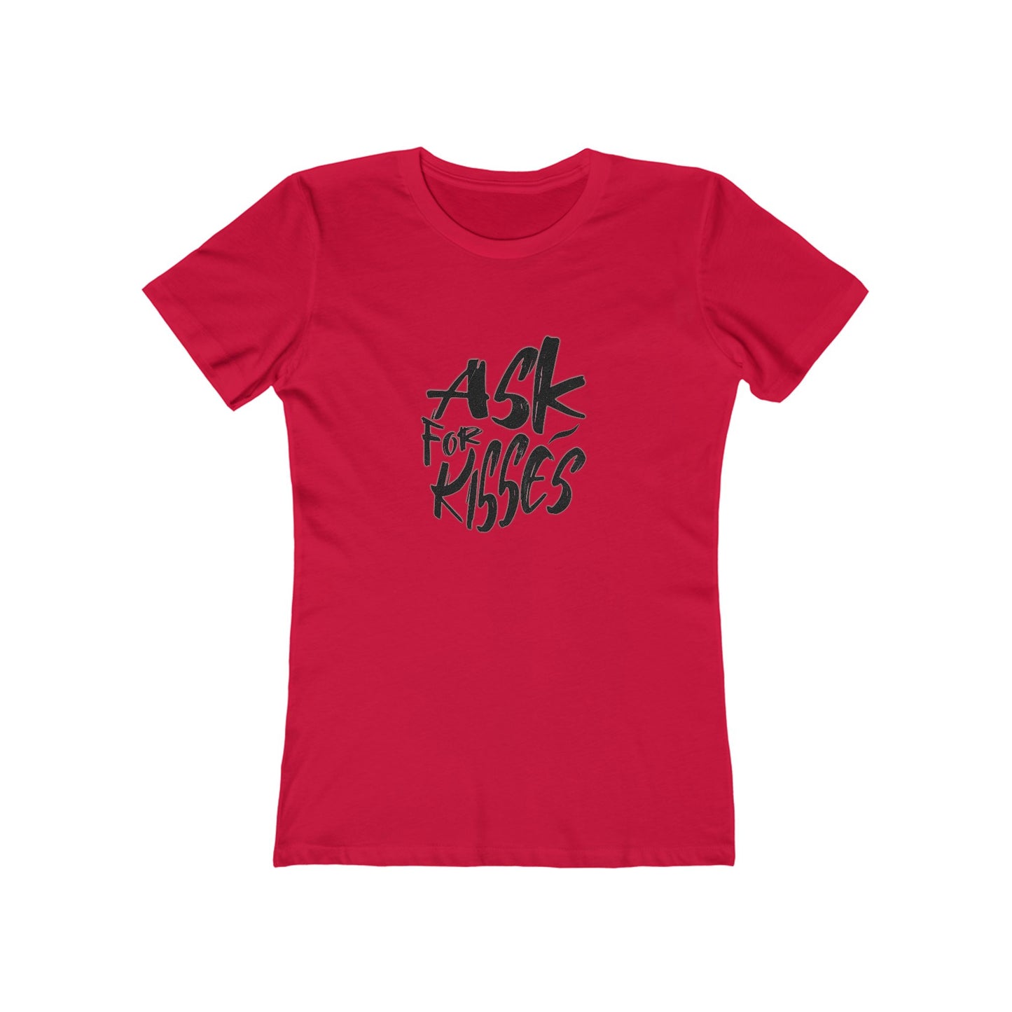 Ask for Kisses - Women's T-shirt