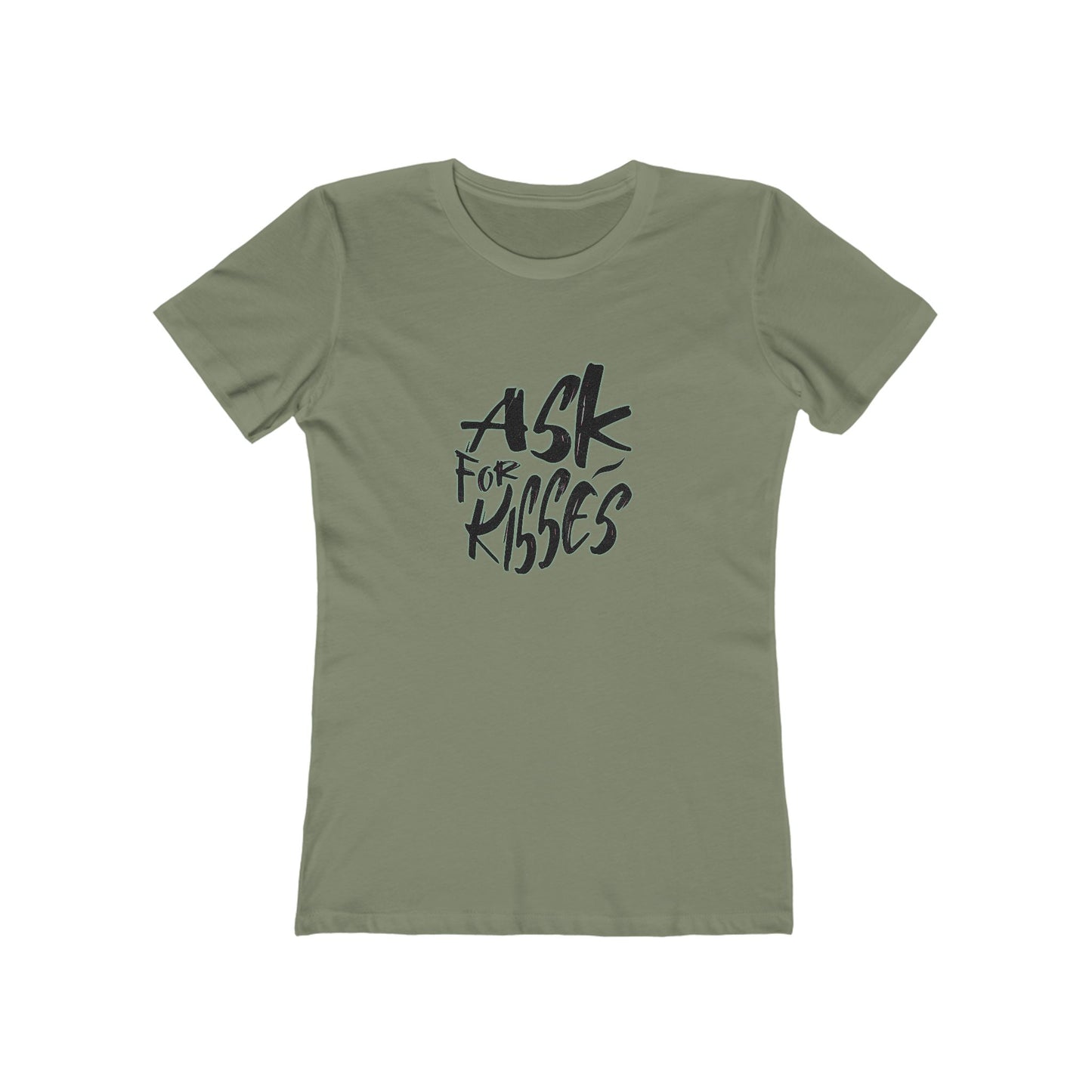Ask for Kisses - Women's T-shirt