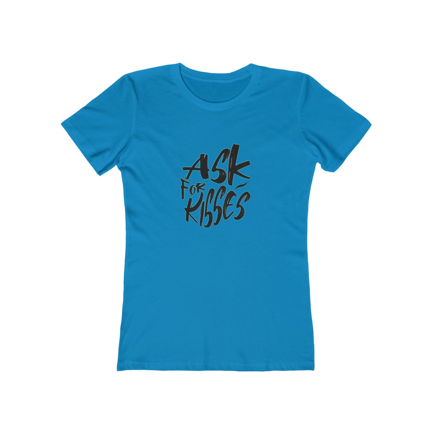 Ask for Kisses - Women's T-shirt