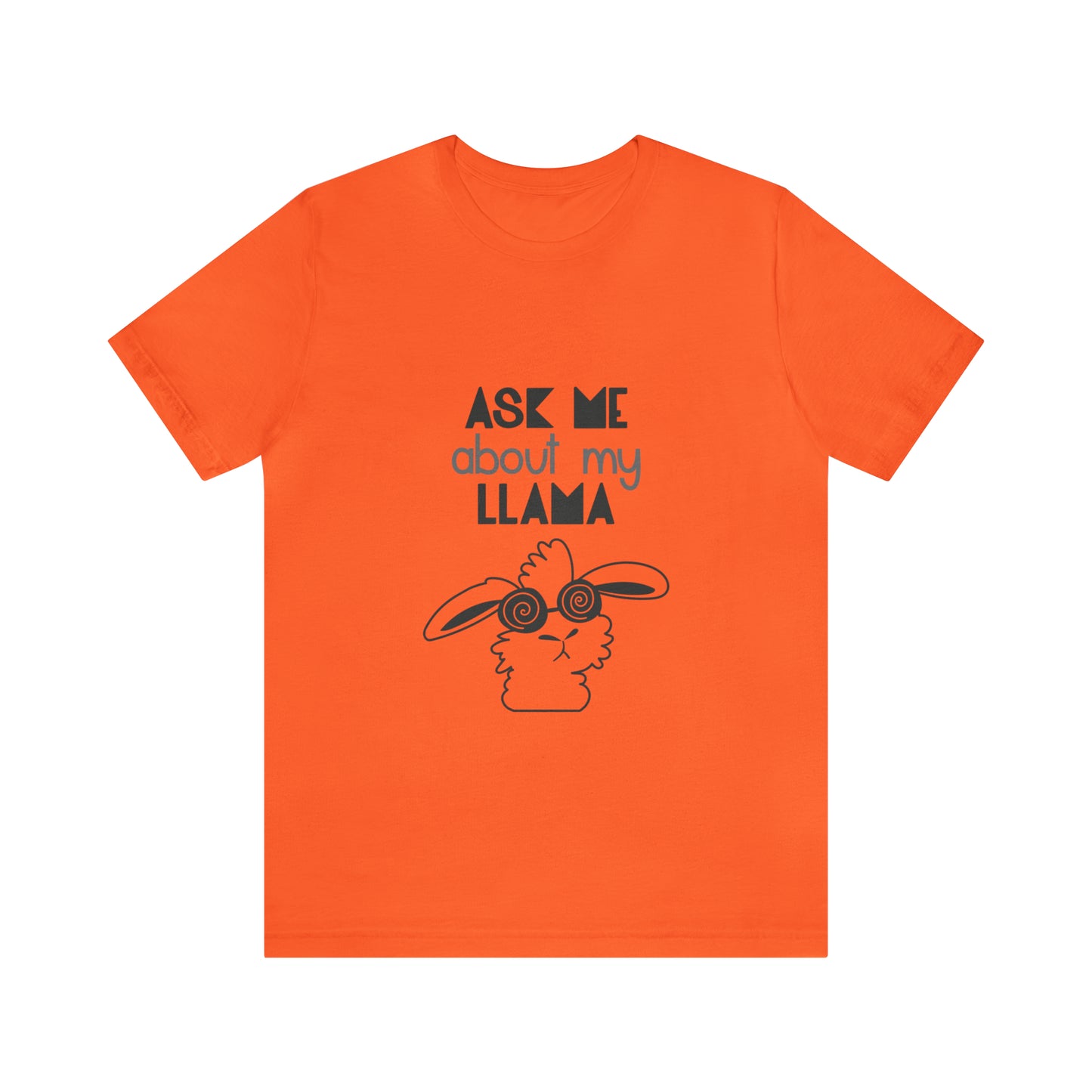 Ask Me About Llama - Unisex T-Shirt