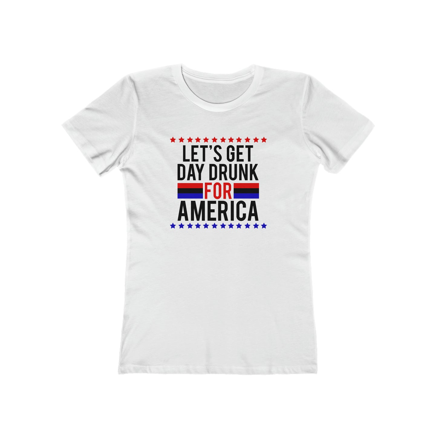 Let's Get Day Drunk For America - Women's T-shirt