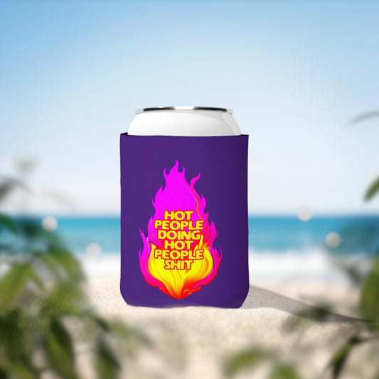 Hot People Doing Hot People Shit - Can Koozie