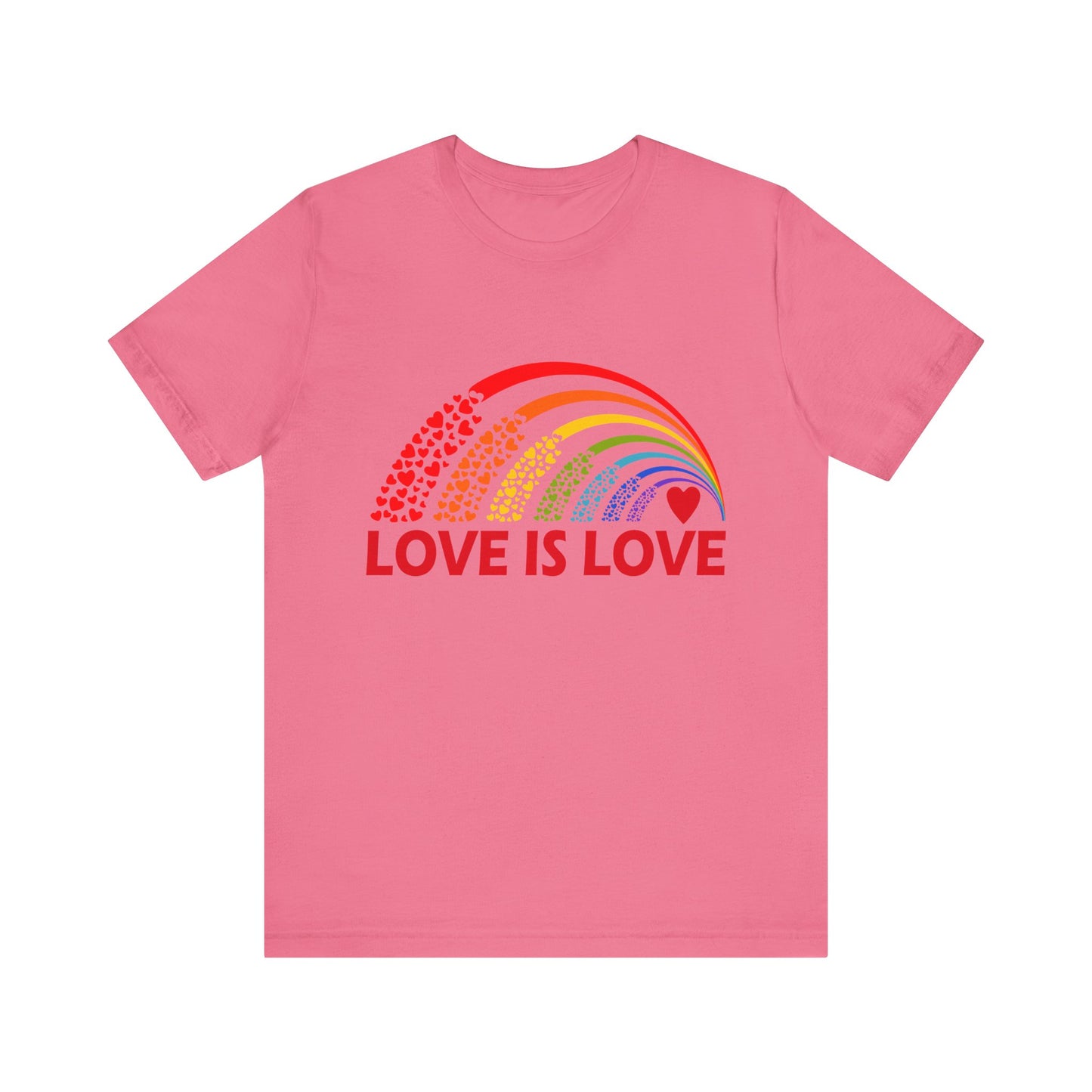 Love Is Love - Unisex T-Shirt