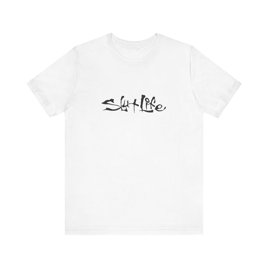 Slut Life - Unisex T-Shirt