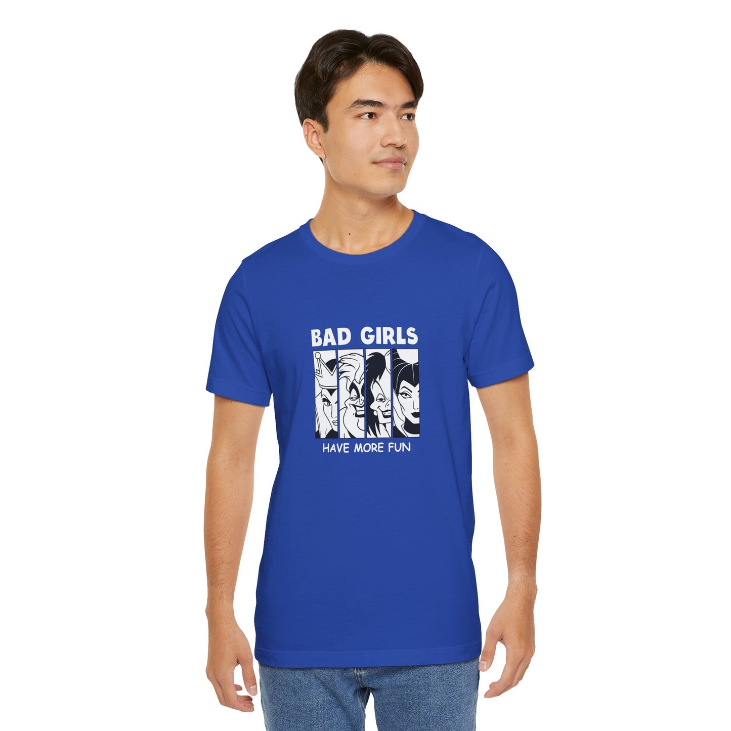 Bad Girls Have More Fun - Unisex T-Shirt
