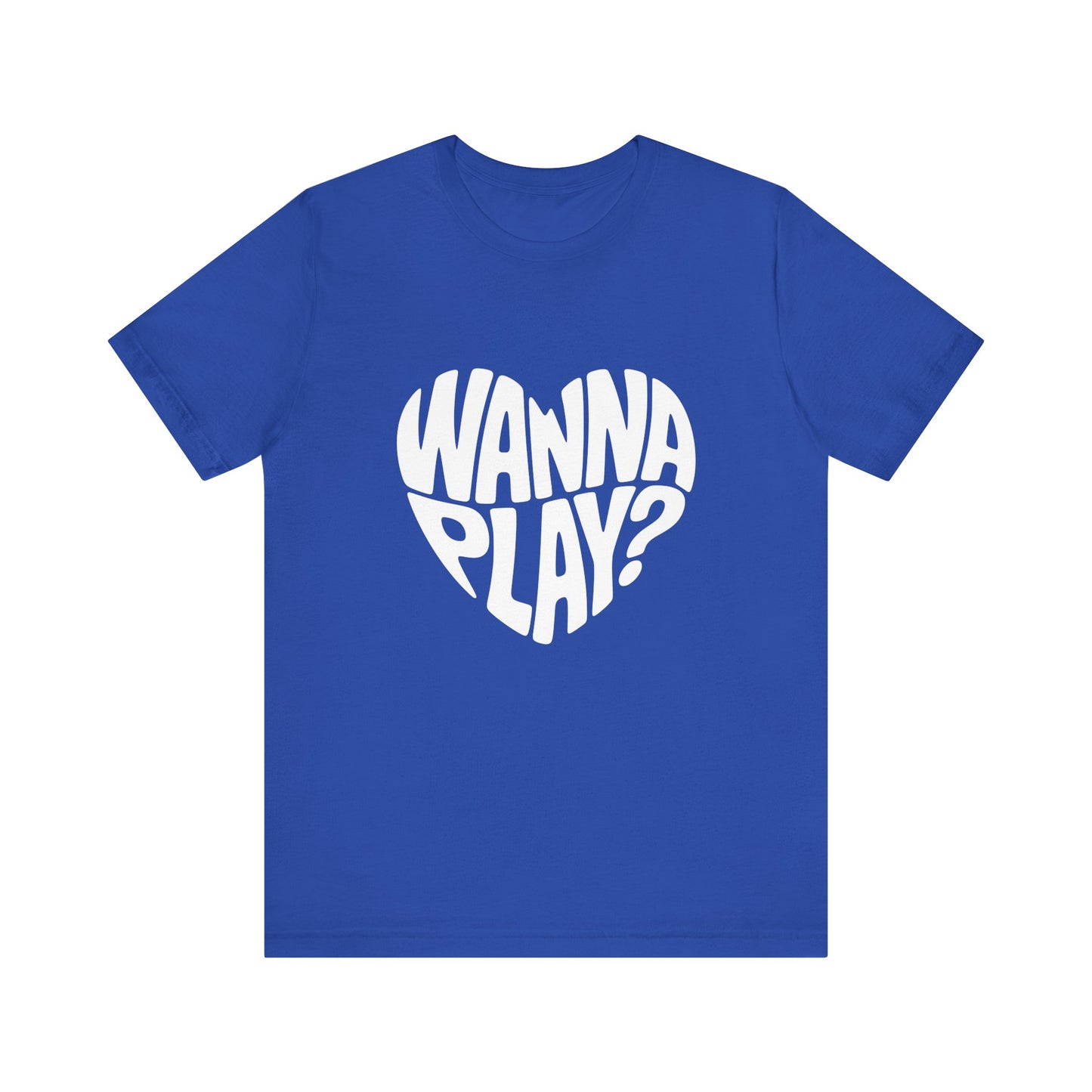 Wanna Play? - Unisex T-Shirt