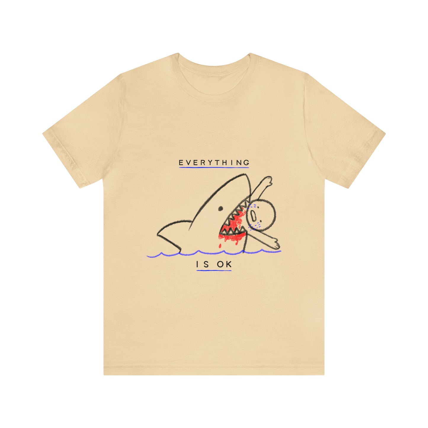 Everything is Okay - Unisex T-Shirt