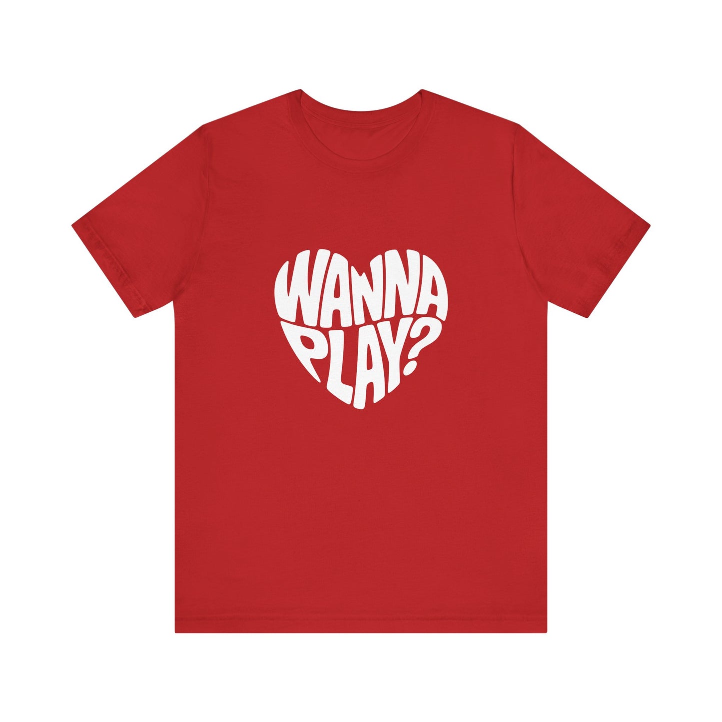 Wanna Play? - Unisex T-Shirt