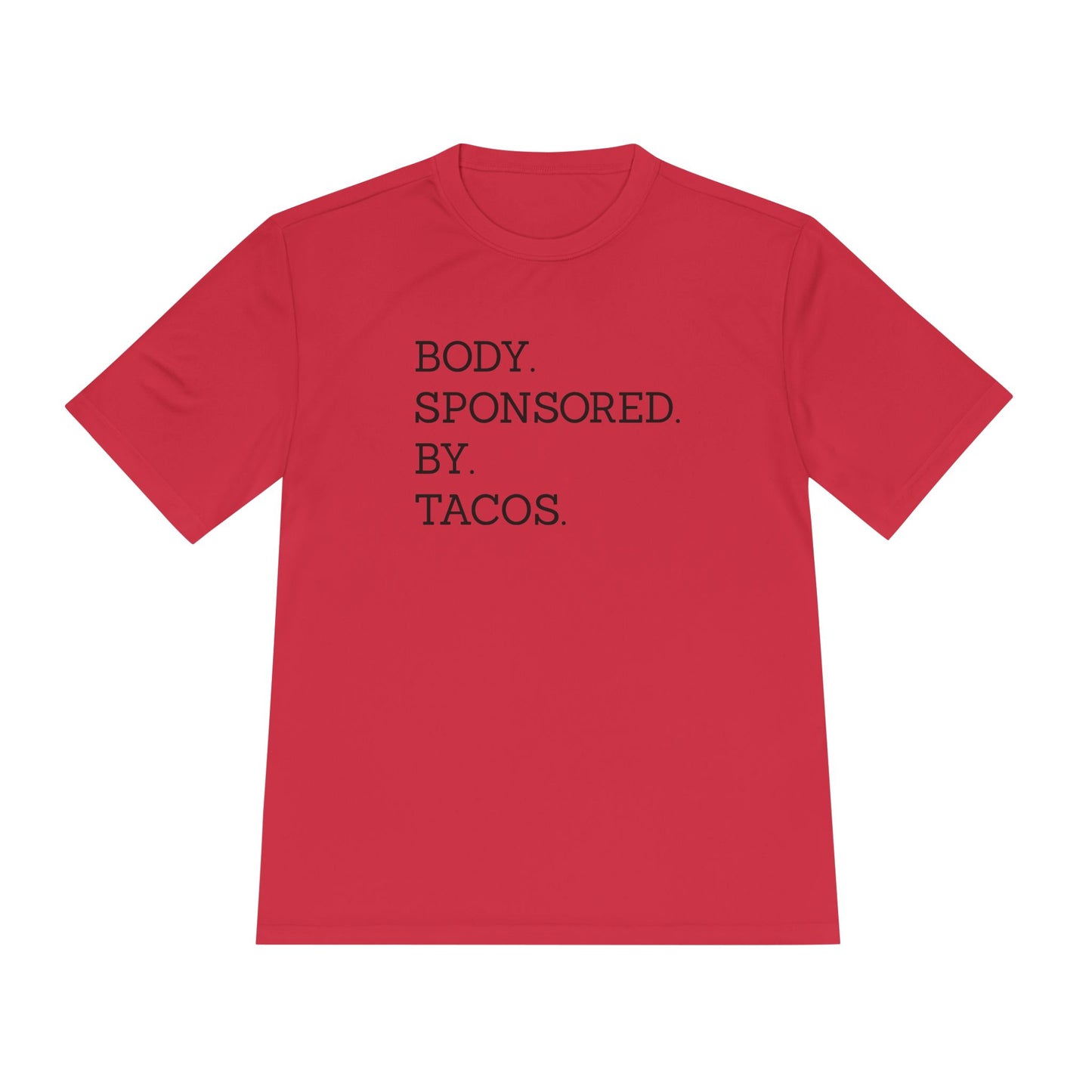 Body Sponsored By Tacos - Unisex Sport-Tek Shirt