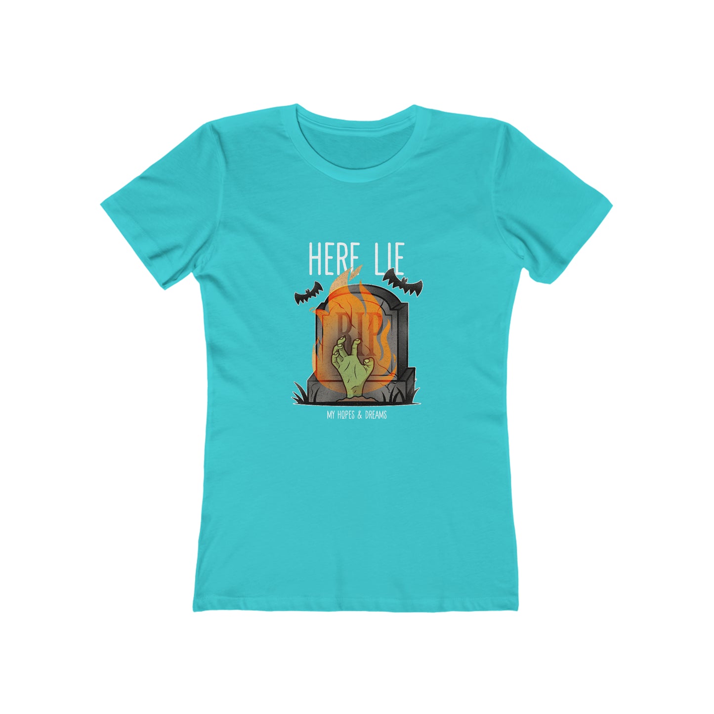 Here Lies My Hopes and Dreams - Women's T-shirt