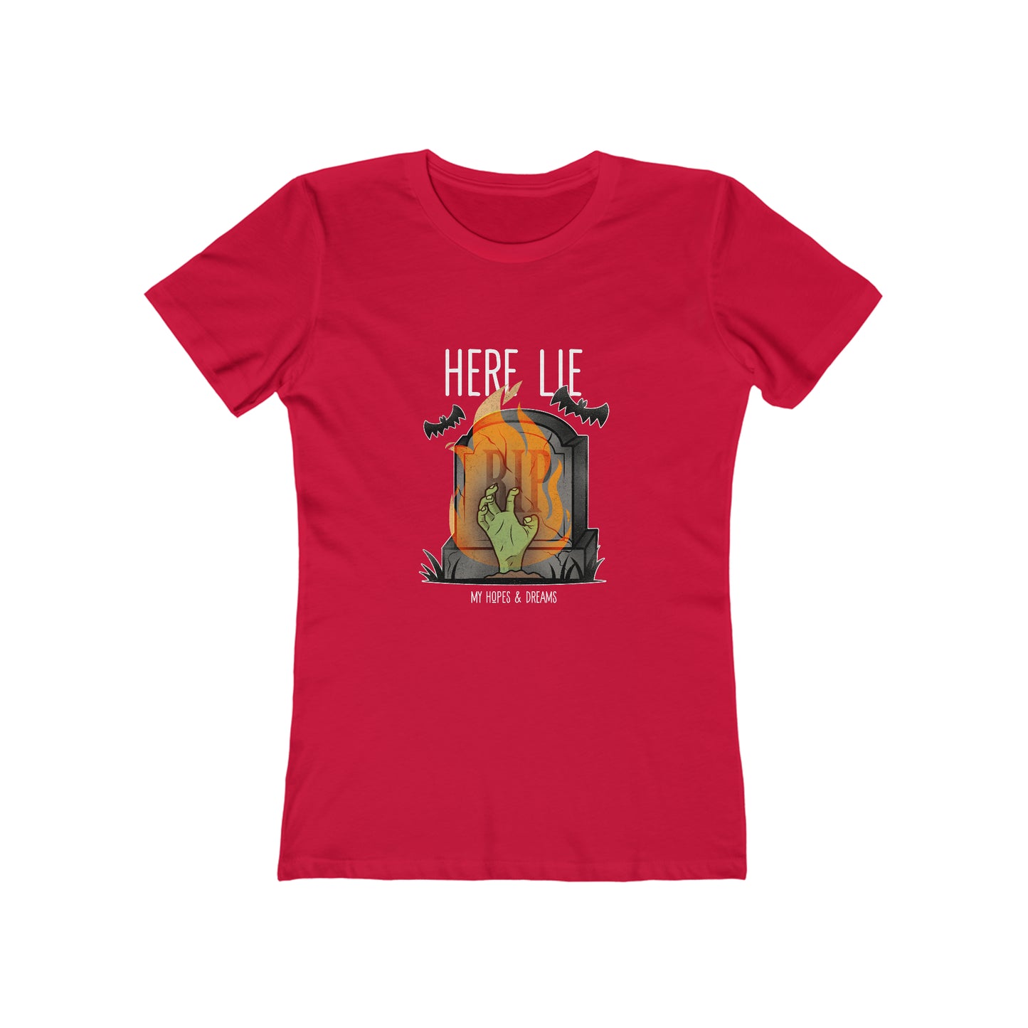 Here Lies My Hopes and Dreams - Women's T-shirt