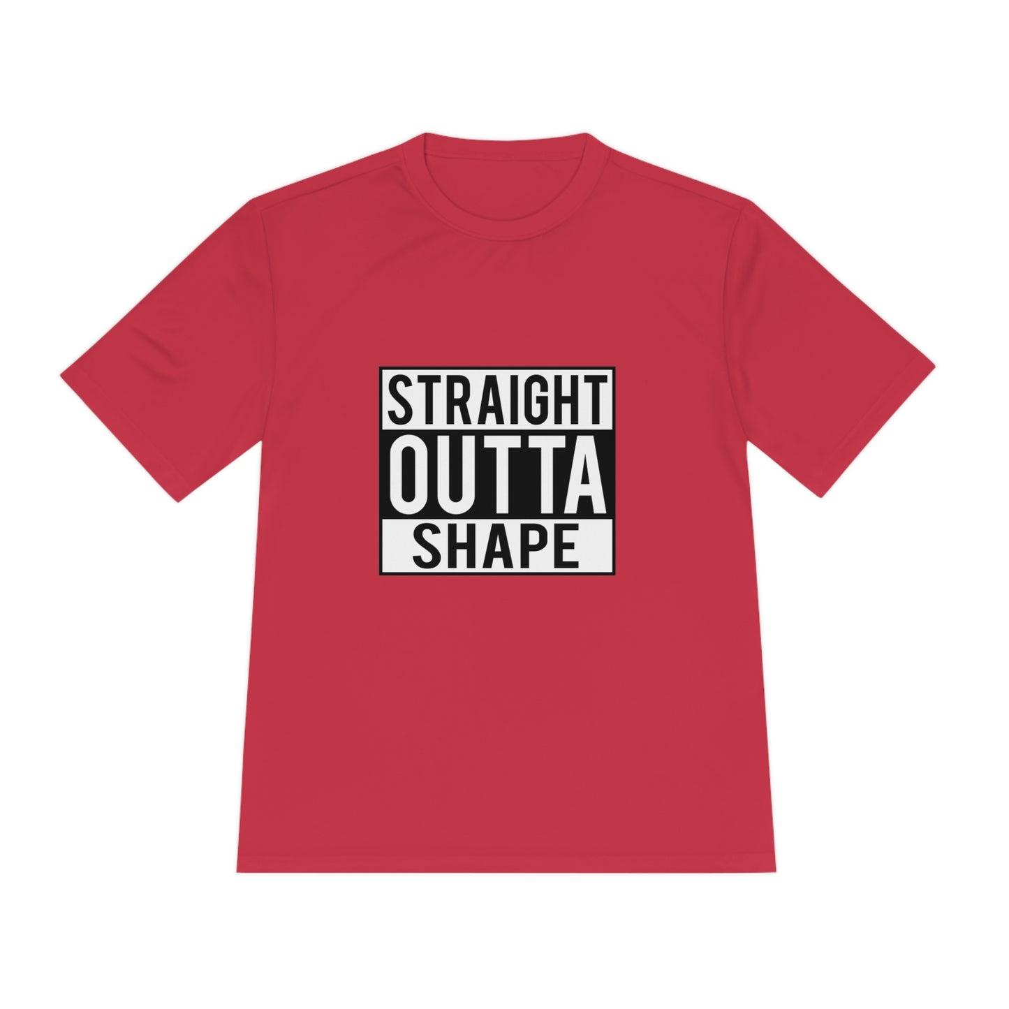 Straight Outta Shape - Unisex Sport-Tek Shirt