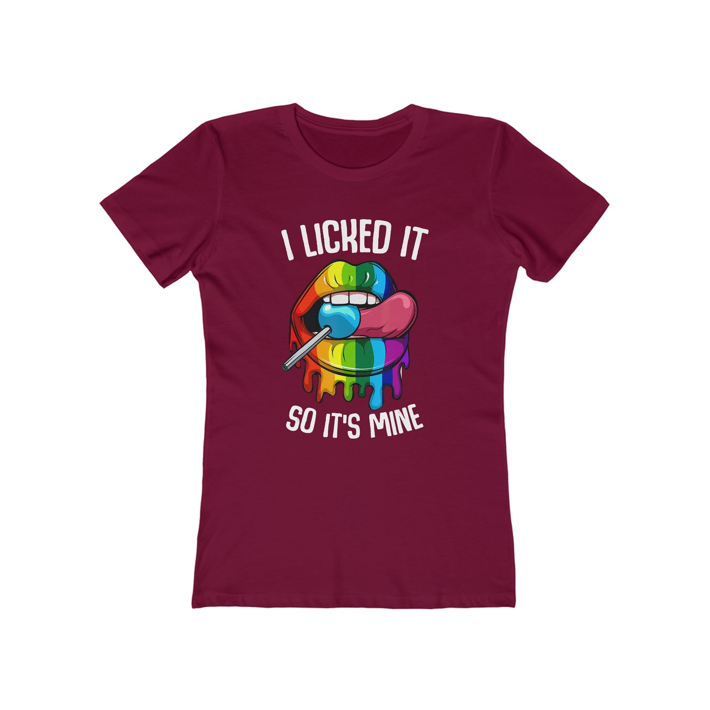 I Licked It So It's Mine - Women's T-shirt