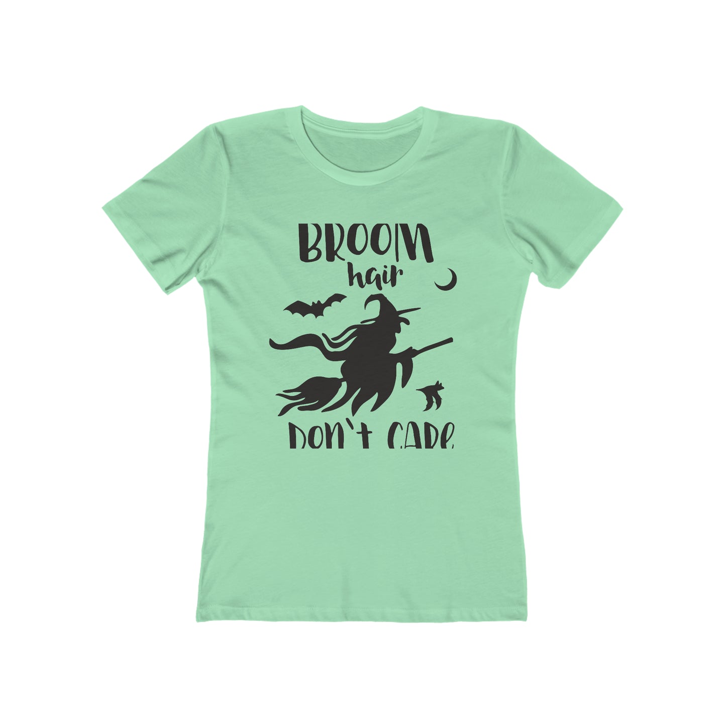 Broom Hair Dont Care - Women's T-shirt