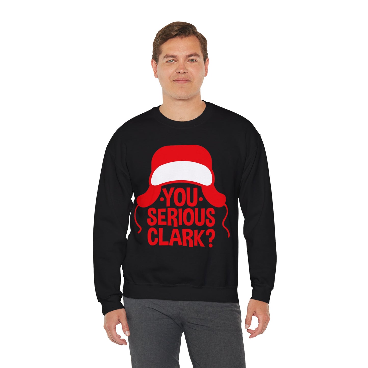You Serious Clark? - Unisex Sweatshirt