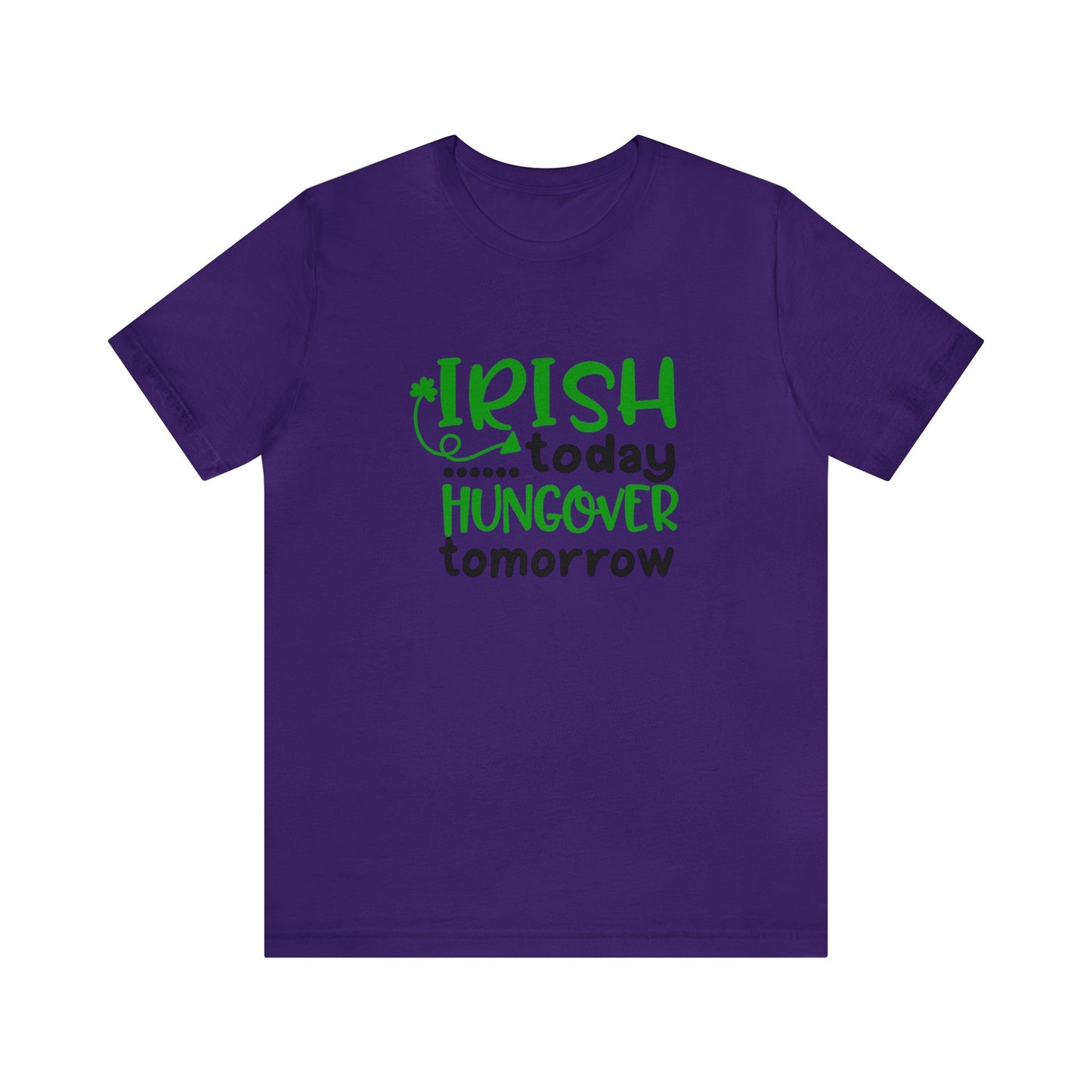 Irish Today... Hungover Tomorrow - Men's T-shirt