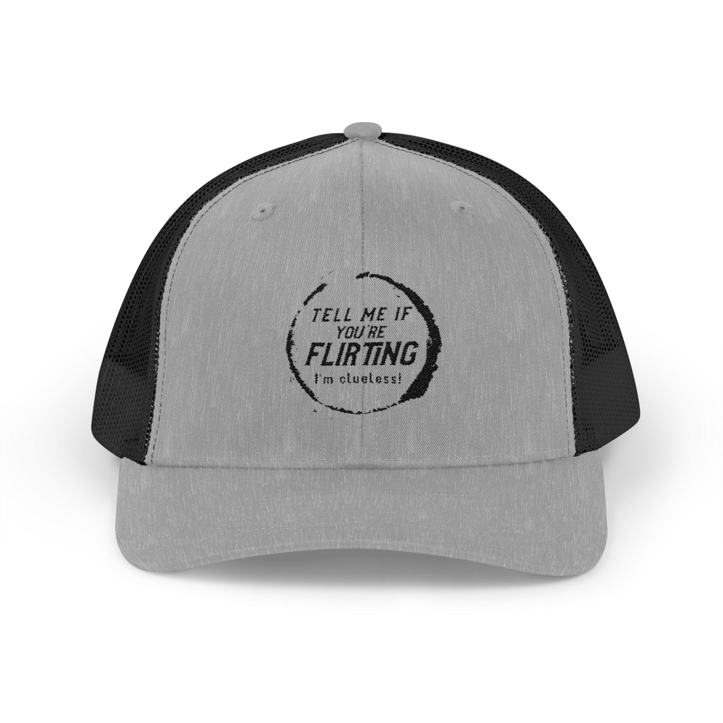 Tell Me If You're Flirting - Snapback Trucker Cap