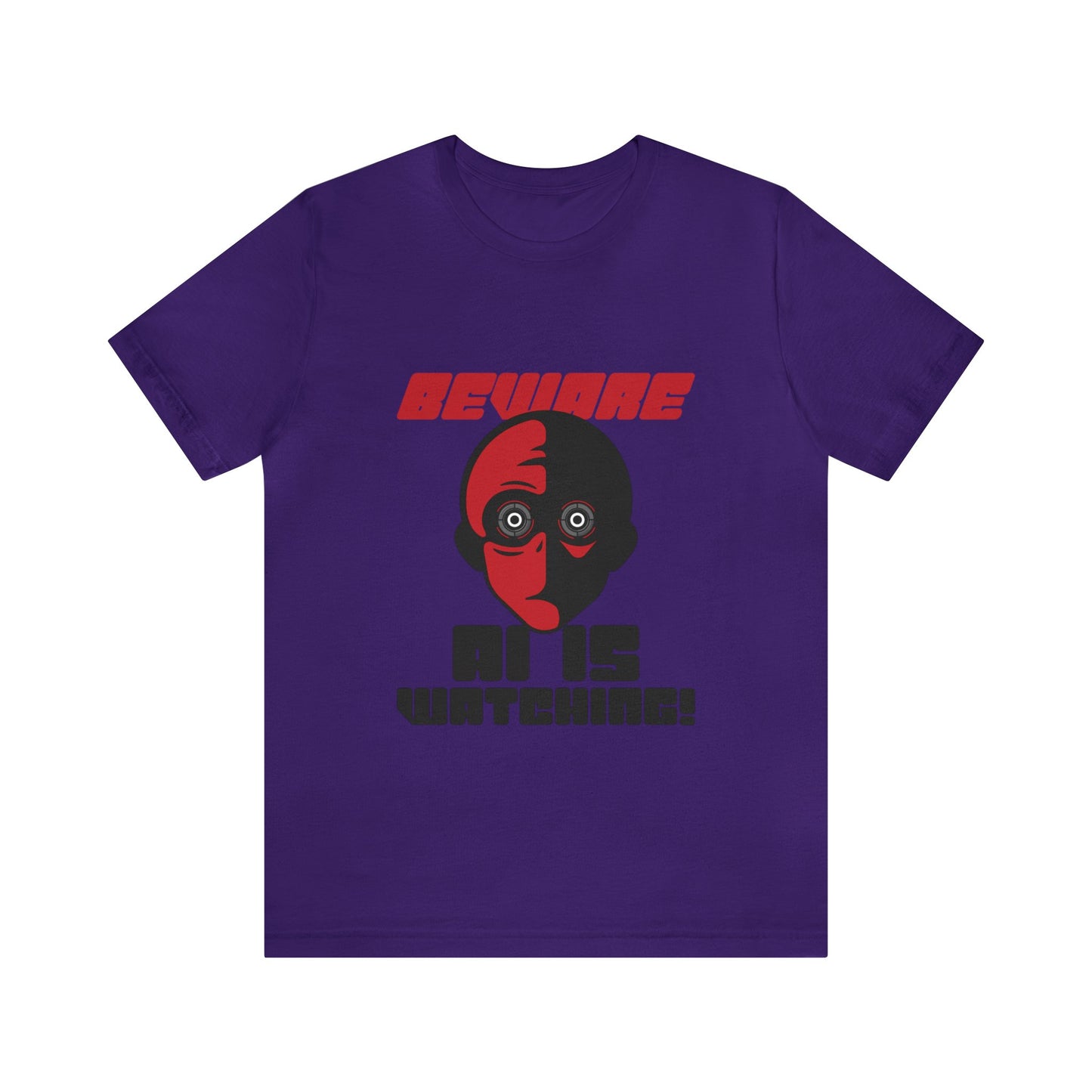 Beware AI is Watching - Unisex T-Shirt