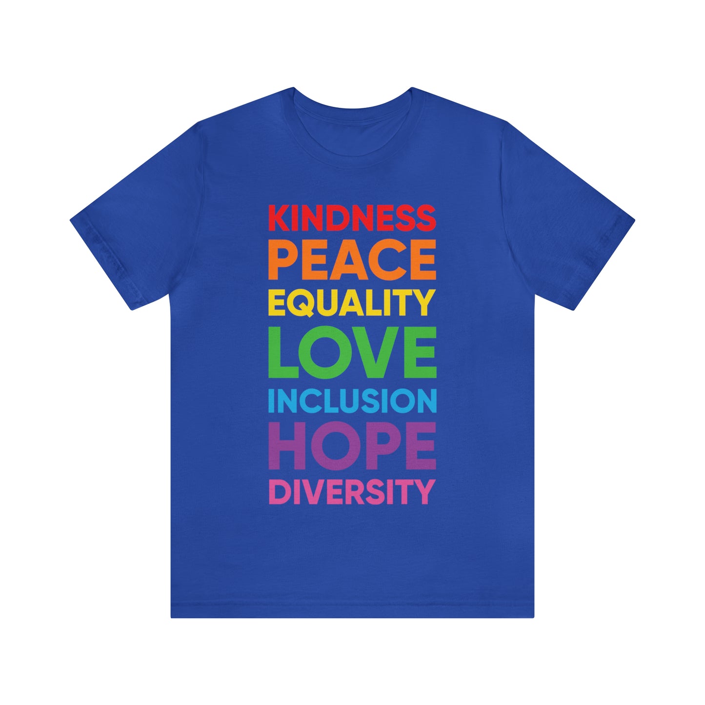 Kindness, Peace, Equality, Love, Inclusion, Hope, Diversity - Unisex T-Shirt