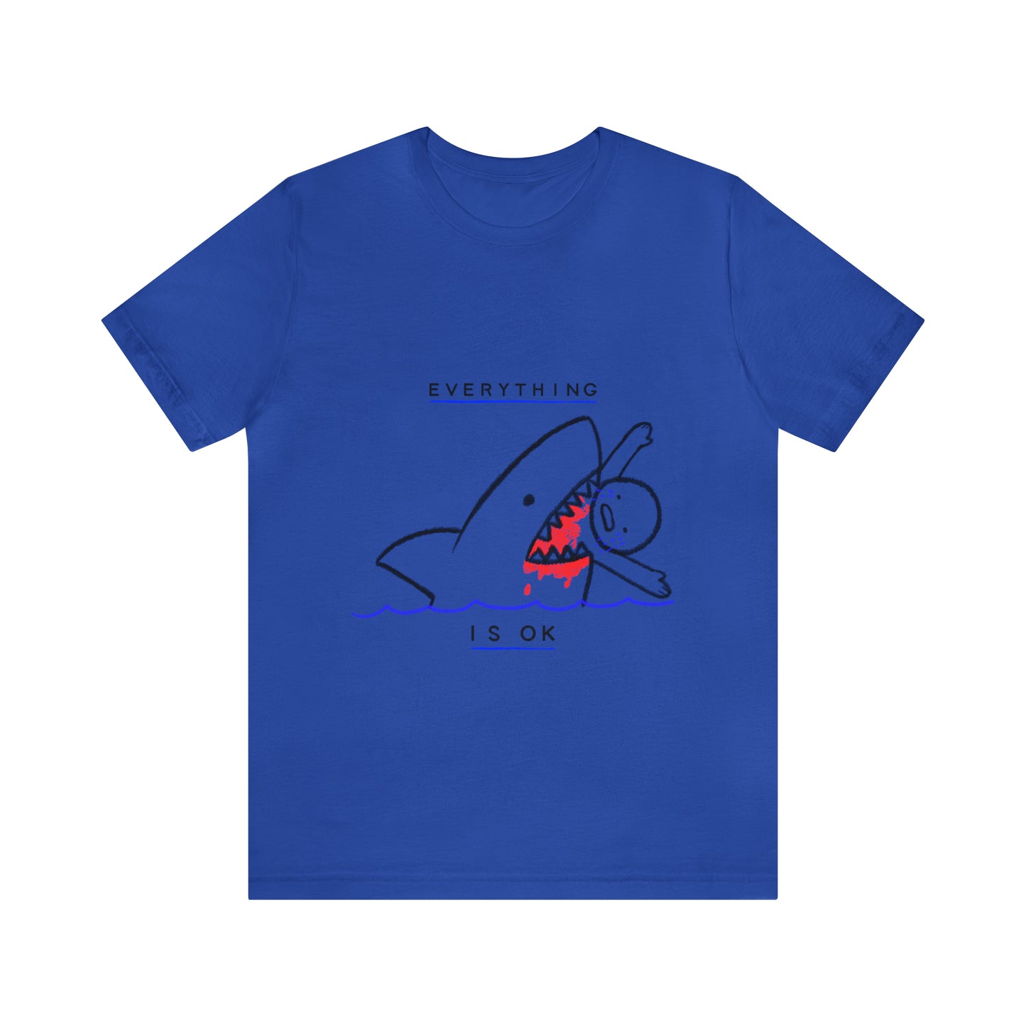 Everything is Okay - Unisex T-Shirt