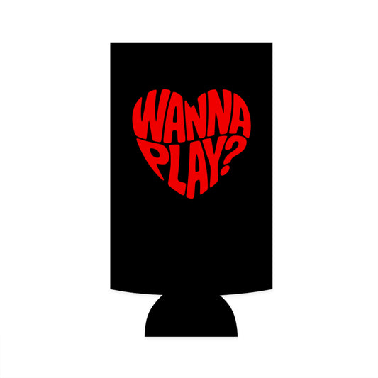 Wanna Play - Slim Can Koozie