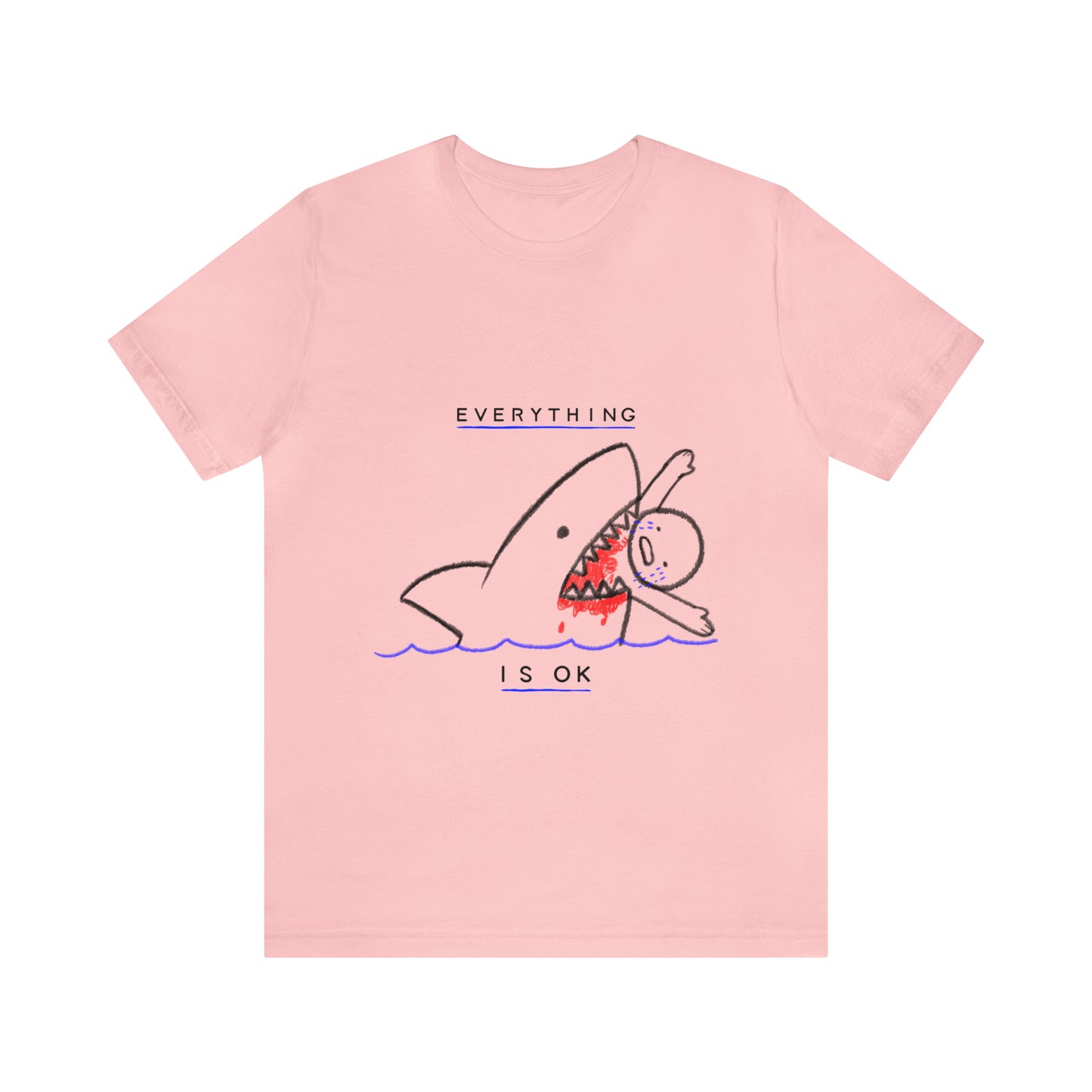 Everything is Okay - Unisex T-Shirt