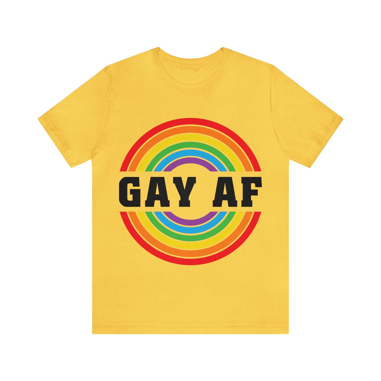Gay AF - Unisex T-Shirt
