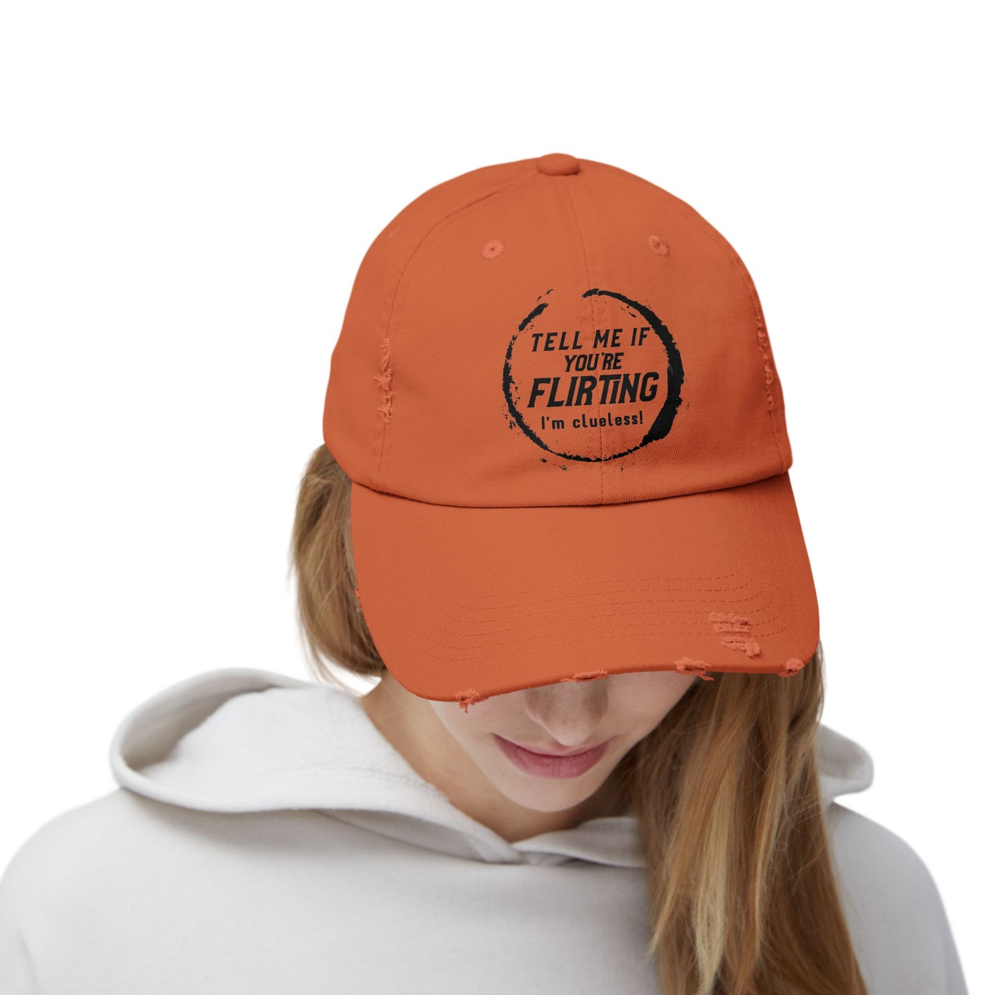 Tell Me If You're Flirting - Even More Distressed Cap